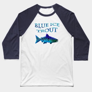 Blue Ice Trout Baseball T-Shirt